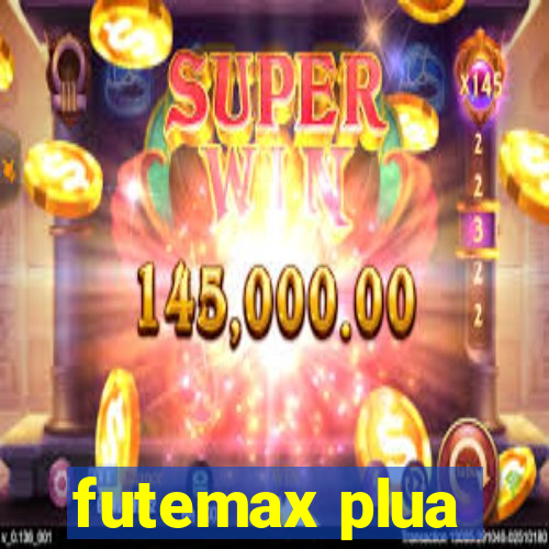 futemax plua